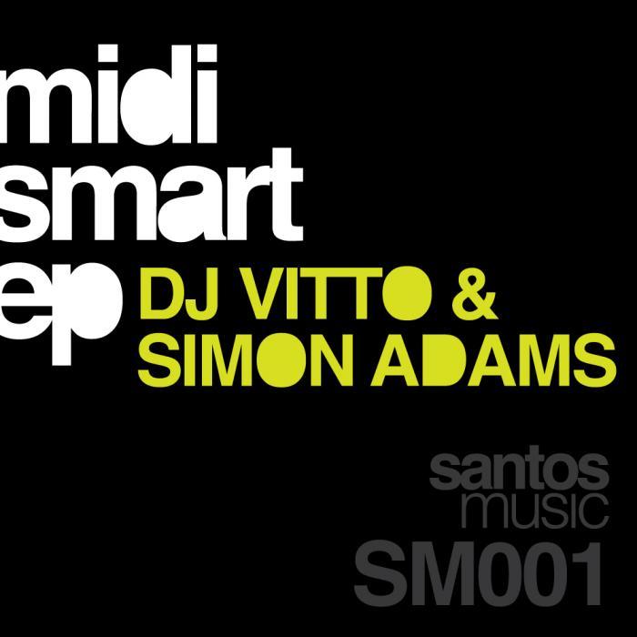 DJ VITTO/SIMON ADAMS - Midi Smart EP