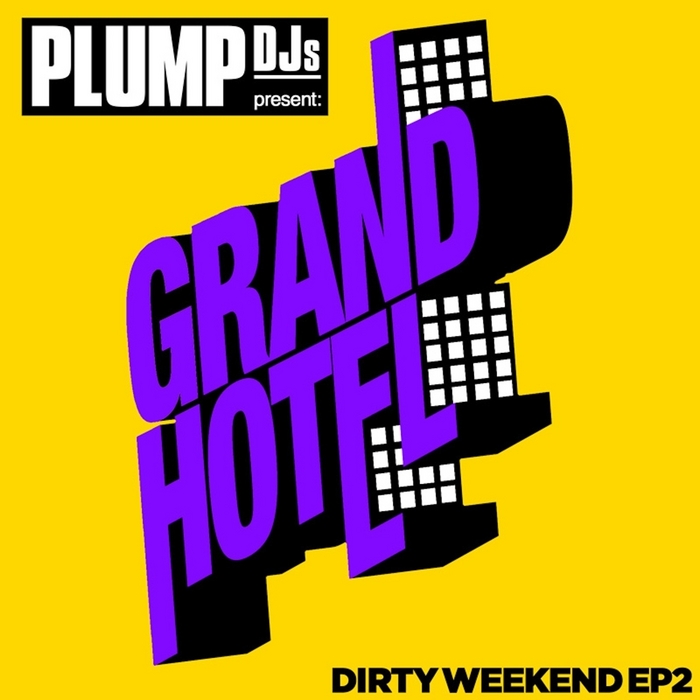 RONSON, Mark/BONSAI KAT/PLUMP DJS - Plump DJs Presents Dirty Weekend EP 2