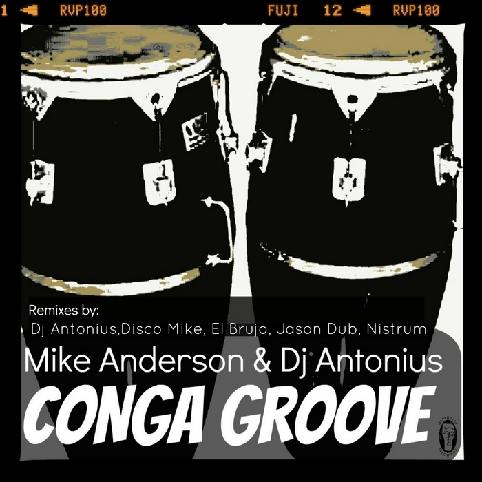 ANDERSON, Mike/DJ ANTONIUS - Conga Groove