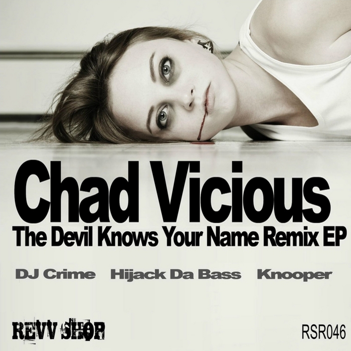 The Devil Knows Your Name The Devil Knows Your Name Remix EP by Chad Vicious on MP3, WAV, FLAC