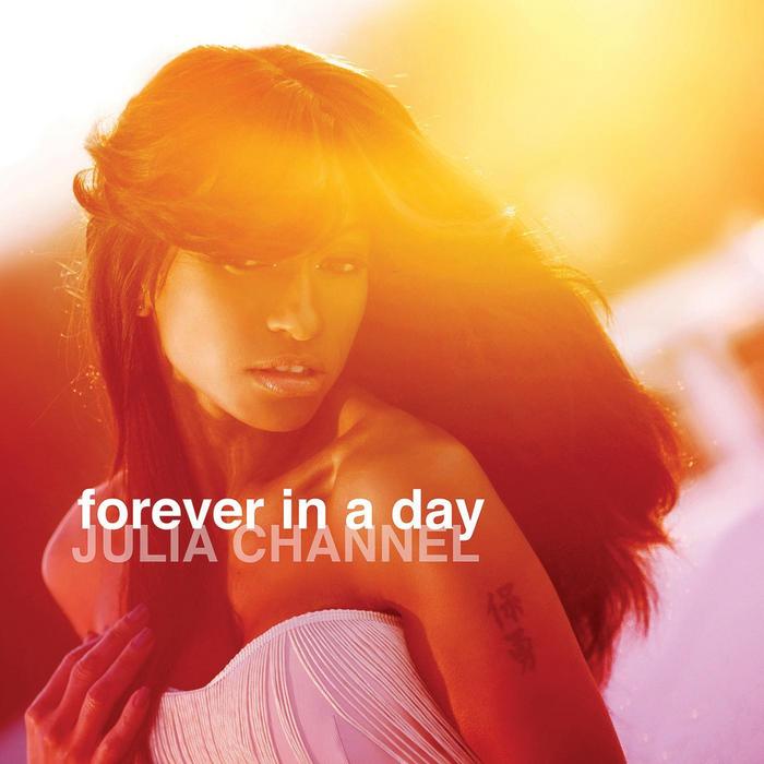 CHANNEL, Julia - Forever In A Day