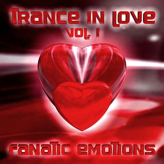 FANATIC EMOTIONS - Trance In Love Vol 1