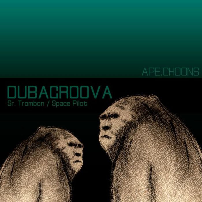 DUBAGROOVA - Sr Trombon/Space Pilot