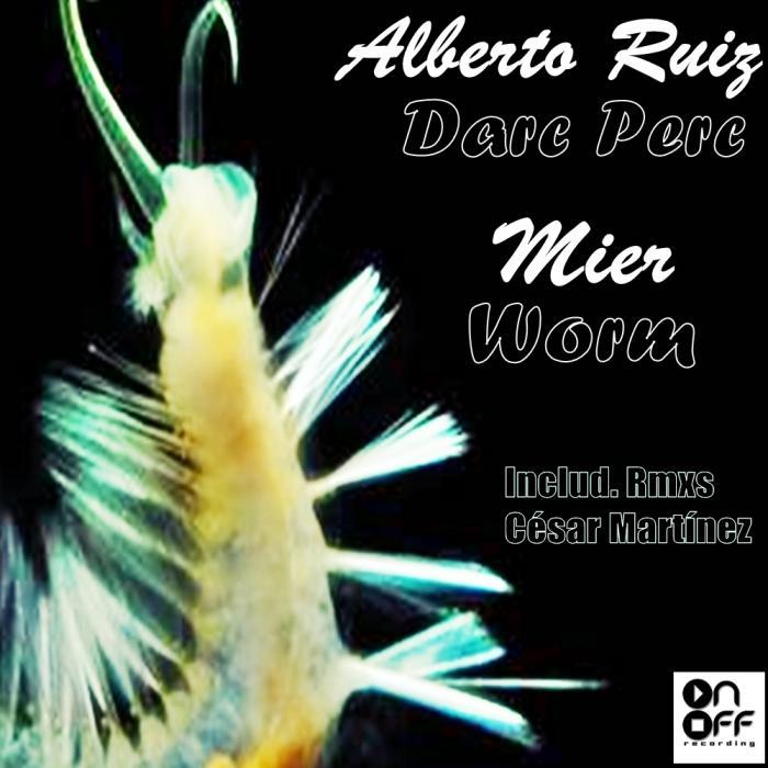 RUIZ, Alberto/MIER - Dark Worm EP