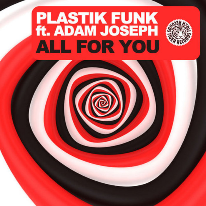 PLASTIK FUNK feat ADAM JOSEPH - All For You