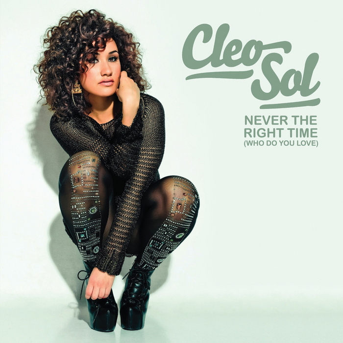 SOL, Cleo - Never The Right Time (Who Do You Love)