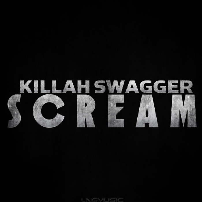 KILLAH SWAGGER - Scream