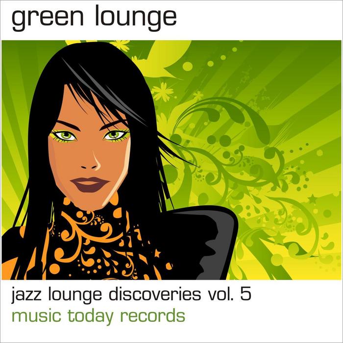 MEDIAWEB RECORDS - Green Lounge: Jazz Lounge Discoveries Vol 5