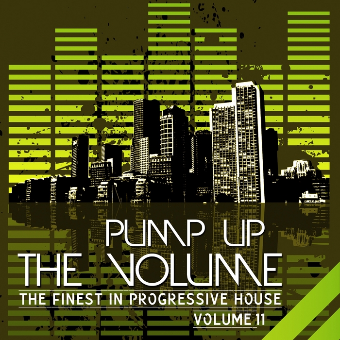 VARIOUS - Pump Up The Volume: The Finest In Progressive House Vol 11