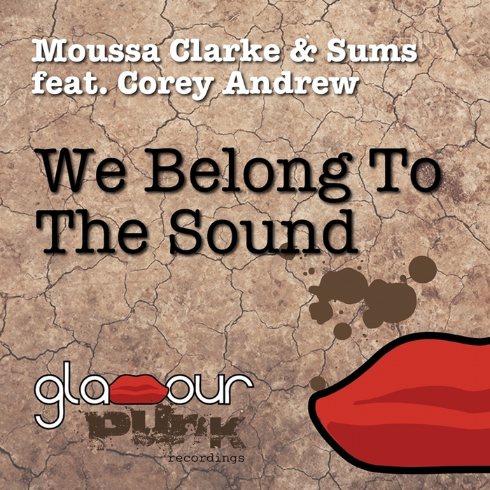 CLARKE, Moussa/SUMS feat COREY ANDREW - We Belong To The Sound