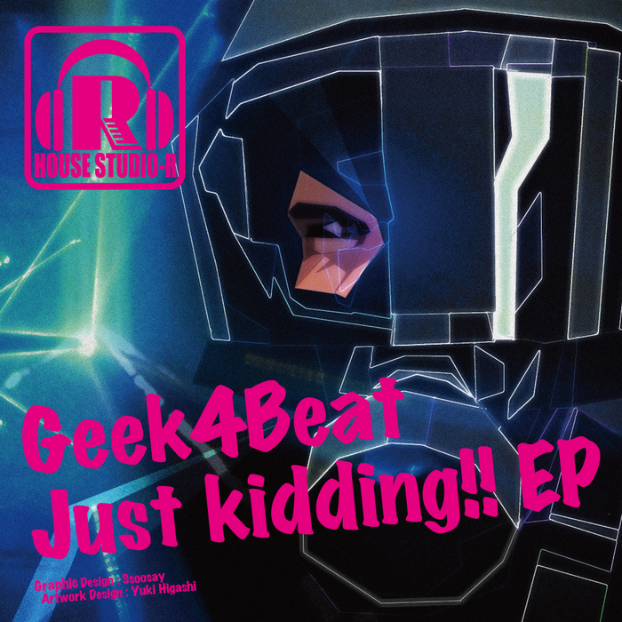 GEEK4BEAT - Just Kidding!! EP
