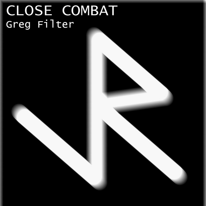 FILTER, Greg - Close Combat