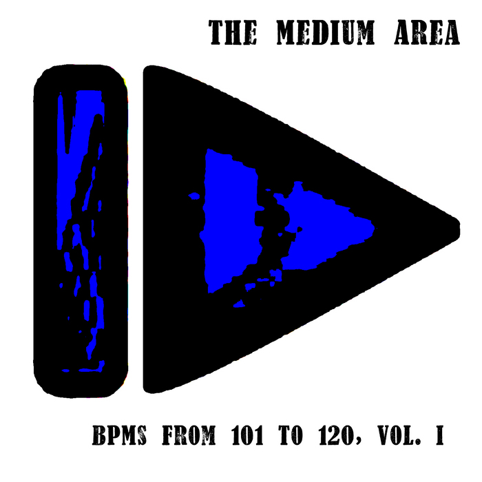 VARIOUS - The Beats Per Minute's Saga: The Medium Area (BPMs From 101 To 120 Vol I)
