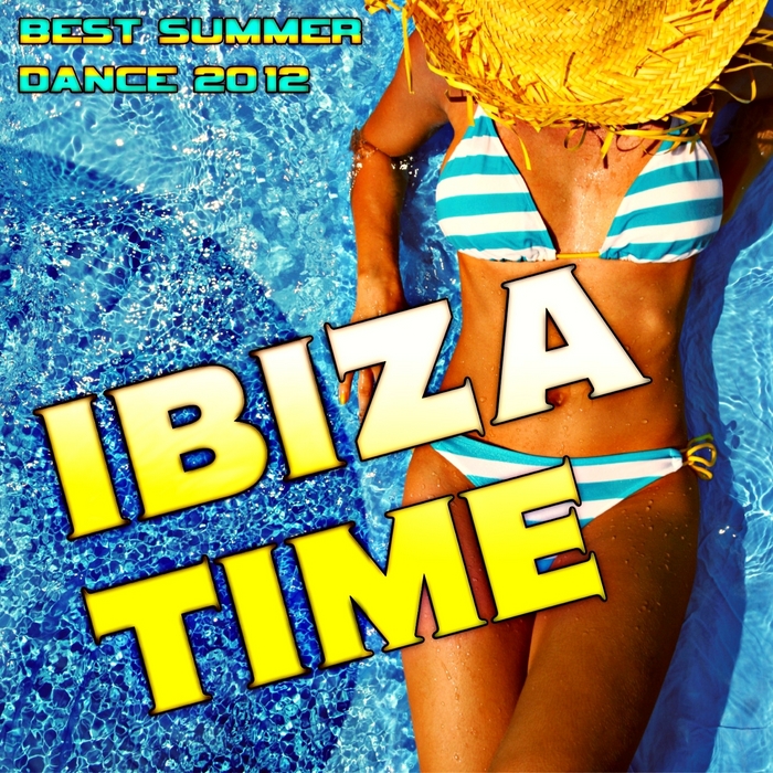 VARIOUS - Ibiza Time: Best Summer Dance 2012