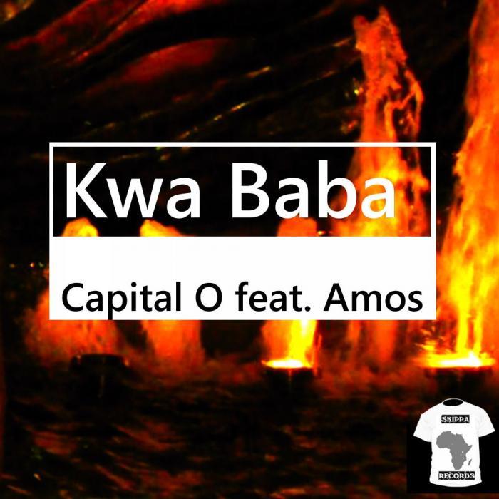 CAPITAL O & AMOS - Kwa Baba