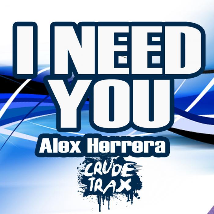 HERRERA, Alex - I Need You