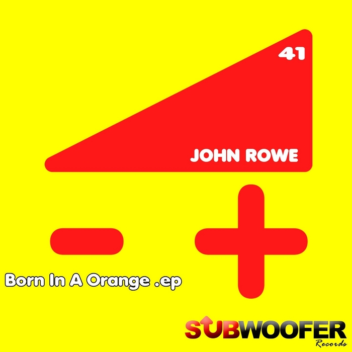 ROWE, John - Born In A Orange