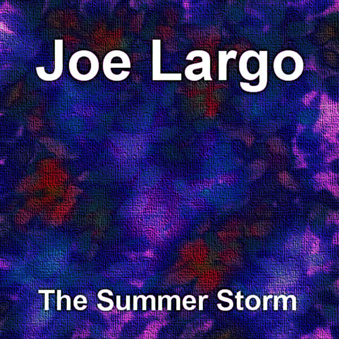 LARGO, Joe - The Summer Storm