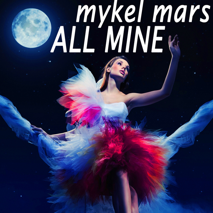 MARS, Mykel - All Mine