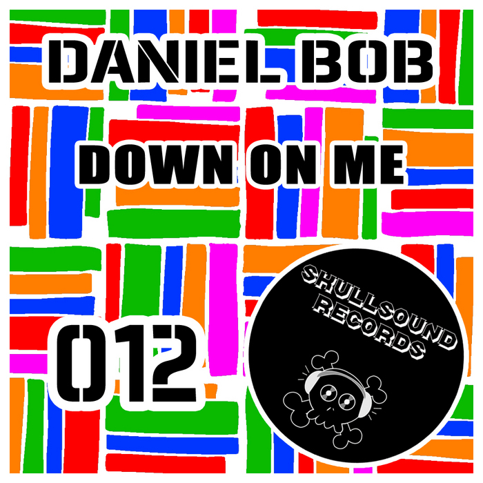 DANIEL BOB - Down On Me