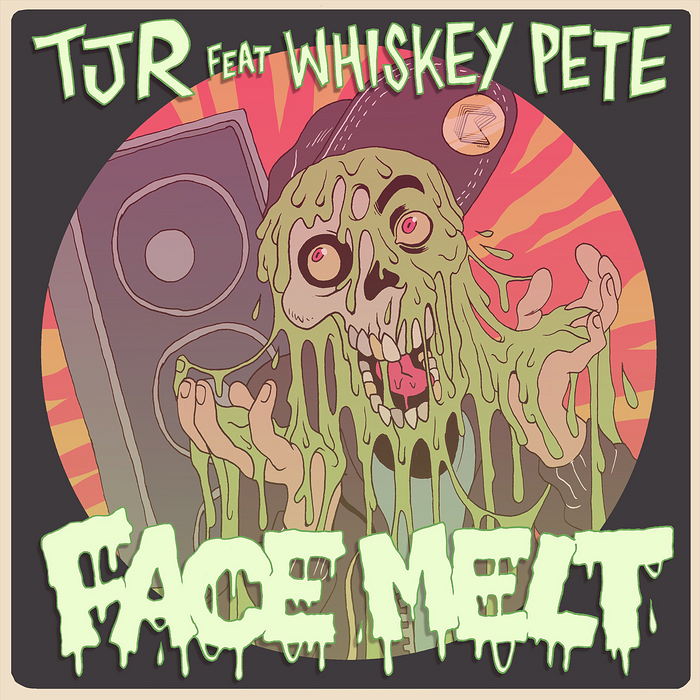 TJR feat WHISKEY PETE - Face Melt