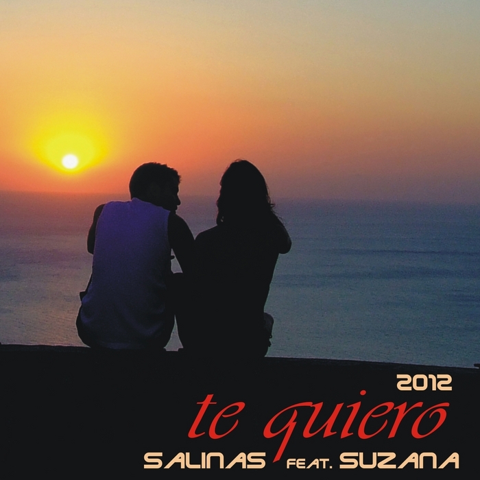 SALINAS feat SUZANA - Te Quiero 2k12