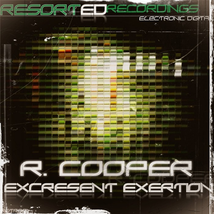 R COOPER - Excresent Exertion