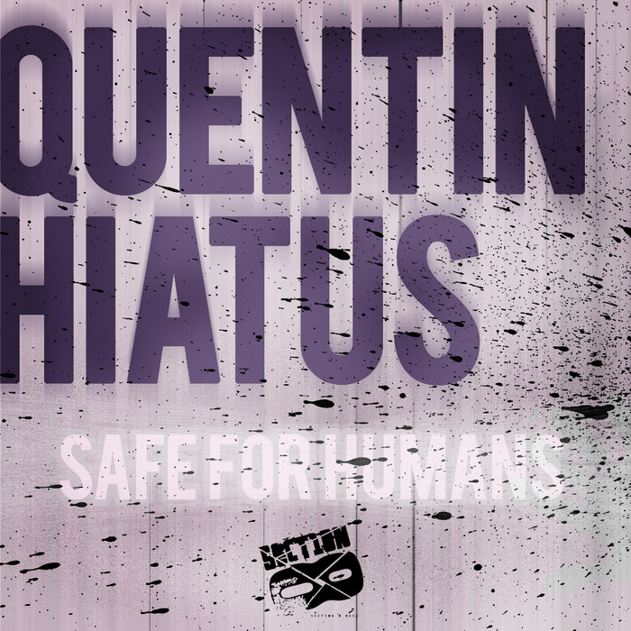 HIATUS, Quentin - Safe For Humans EP