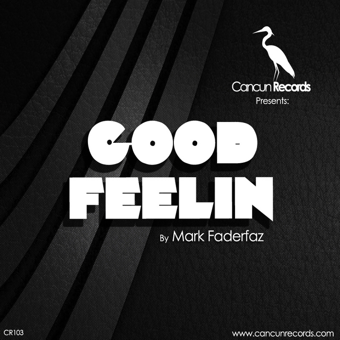 FADERFAZ, Mark - Good Feelin EP