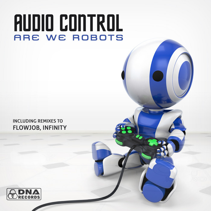 AUDIO CONTROL/FLOWJOB/INFINITY - Are We Robots EP