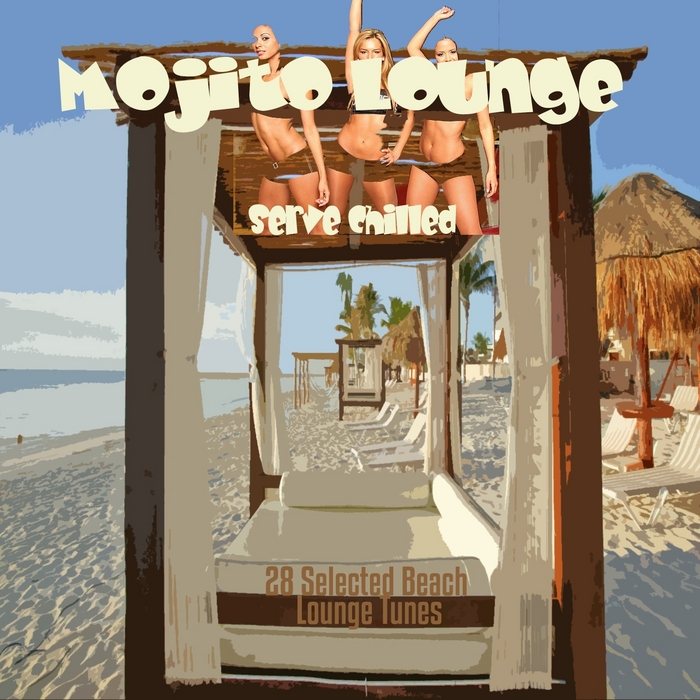 VARIOUS - Mojito Lounge (Selected Beach Lounge Tunes)