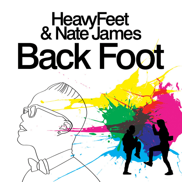 HEAVYFEET/NATE JAMES - Back Foot (remixes)
