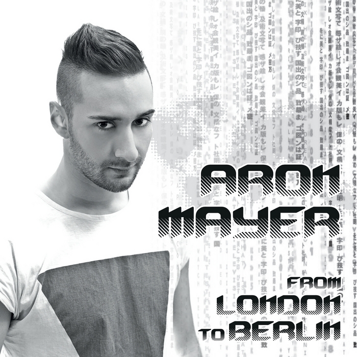 MAYER, Aron - From London To Berlin