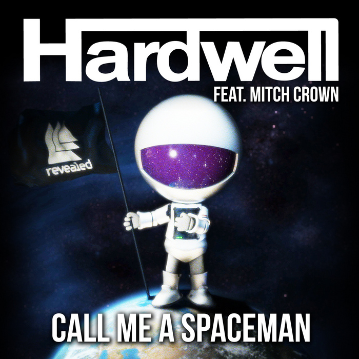 HARDWELL feat MITCH CROWN - Call Me A Spaceman