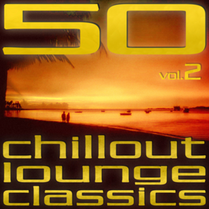 VARIOUS - 50 Chillout Lounge Classics Vol 2