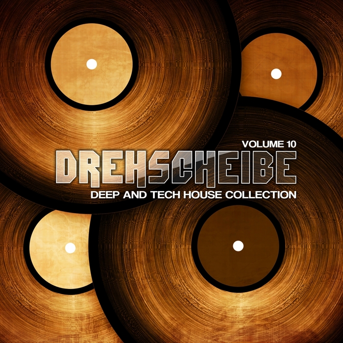 VARIOUS - Drehscheibe Vol 10 (Deep & Tech House Collection)