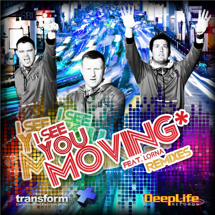 TRANSFORM - I See You Moving