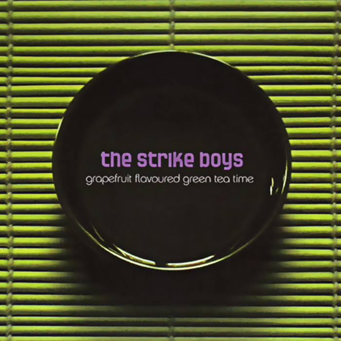 Grapefruit Flavoured Green Tea Time by The Strike Boys on MP3, WAV