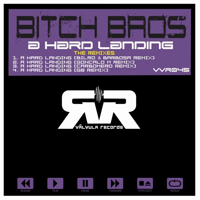 BITCH BROS - A Hard Landing (The Remixes)