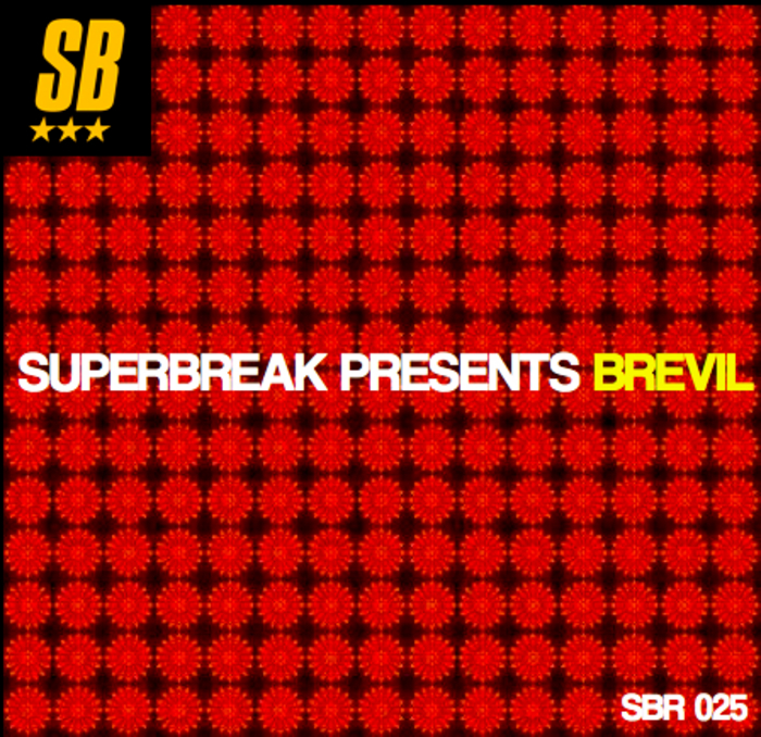 BREVIL - Superbreak Presents Brevil