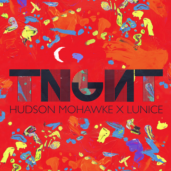 TNGHT/Hudson Mohawke/Lunice - TNGHT