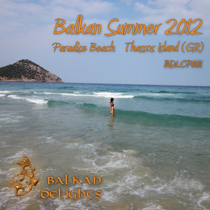 VARIOUS - Balkan Summer 2012: Paradise Beach Thassos Island (GR)