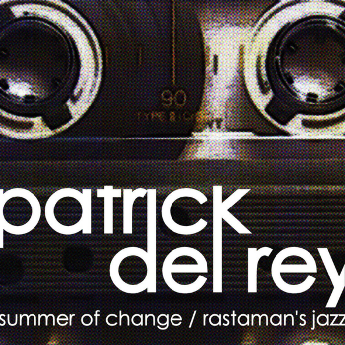 DEL REY, Patrick - Summer Of Change EP