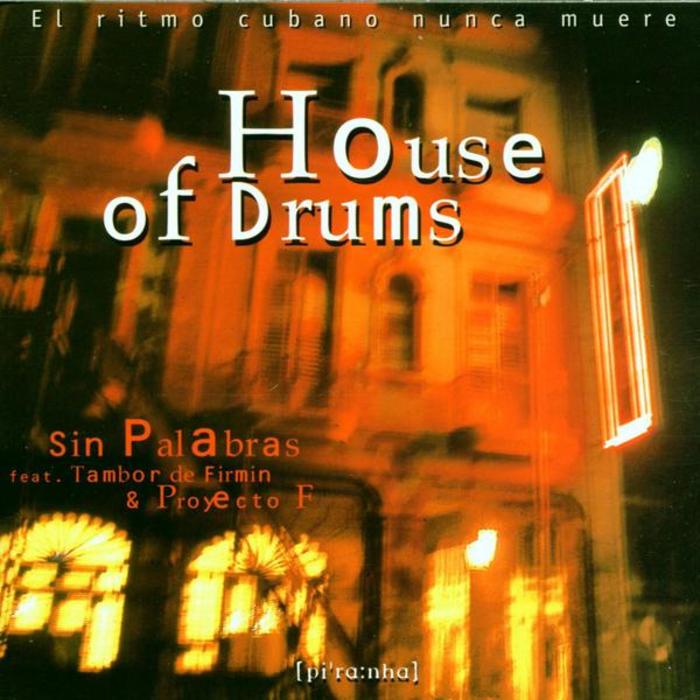 SIN PALABRAS - House Of Drums