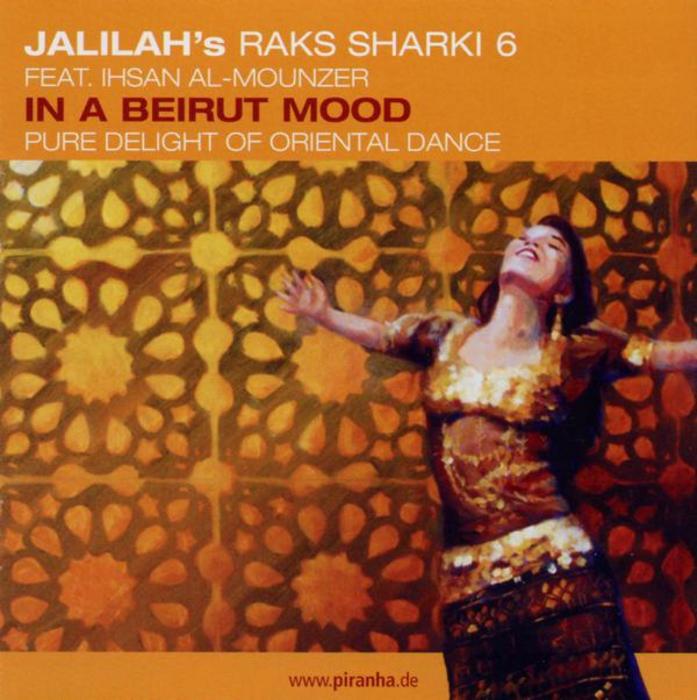 IHSAN AL MOUNZER - Raks Sharki 6: In A Beirut Mood