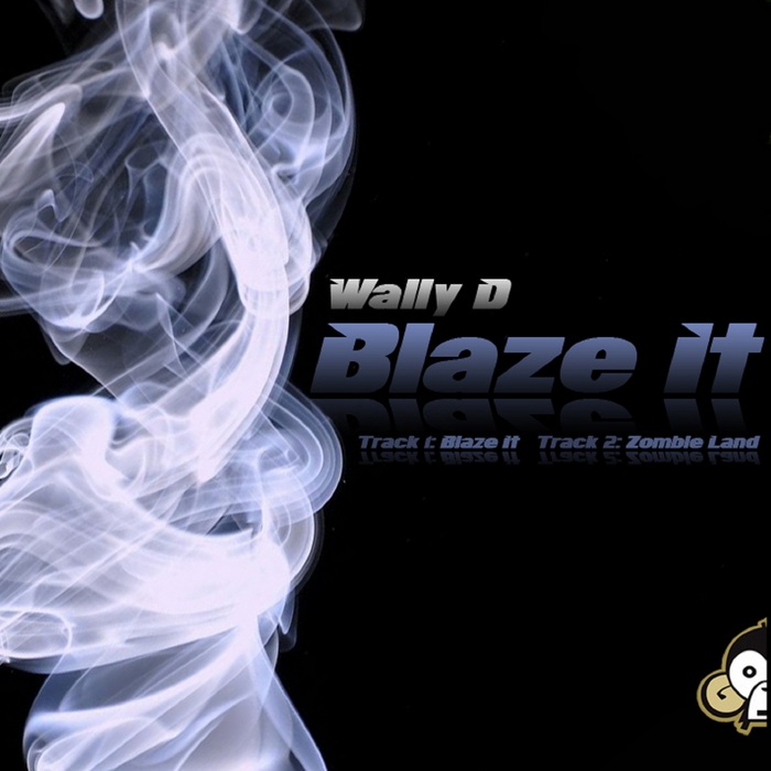WALLY D - Blaze It