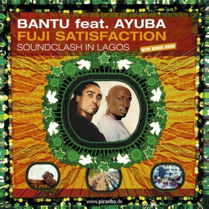 BANTU feat AYUBA - Fuji Satisfaction