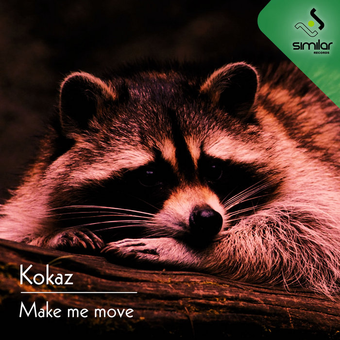 KOKAZ - Make Me Move