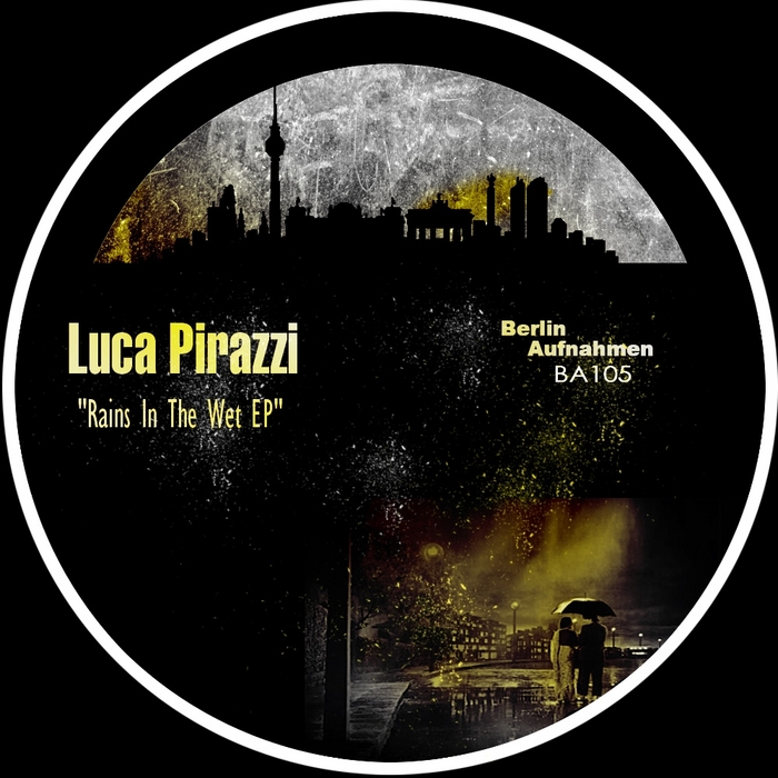 PIRAZZI, Luca - Rains In The Wet EP