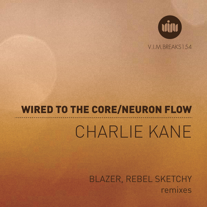 KANE, Charlie - Wired To The Core